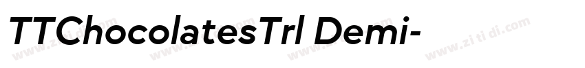 TTChocolatesTrl Demi字体转换 TTChocolatesTrl Demi字体转换